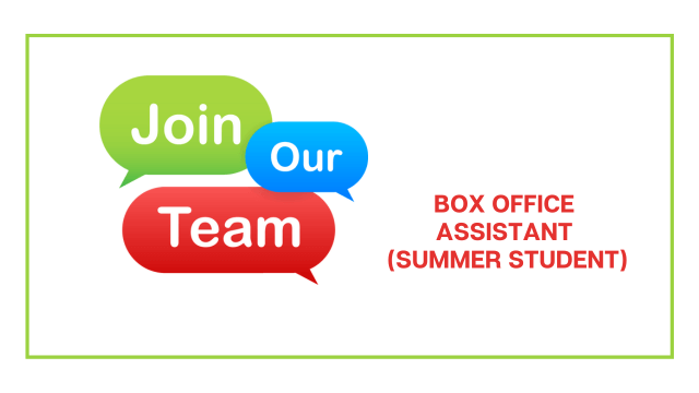 Join our team - Box Office Assistant (Summer Student)