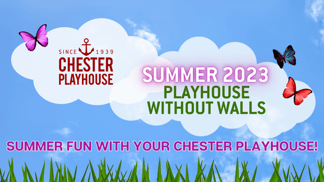 Blue sky with clouds and butterflies. text reads Summer 2023 Playhouse Without Walls - Summer fun with your chester playhouse